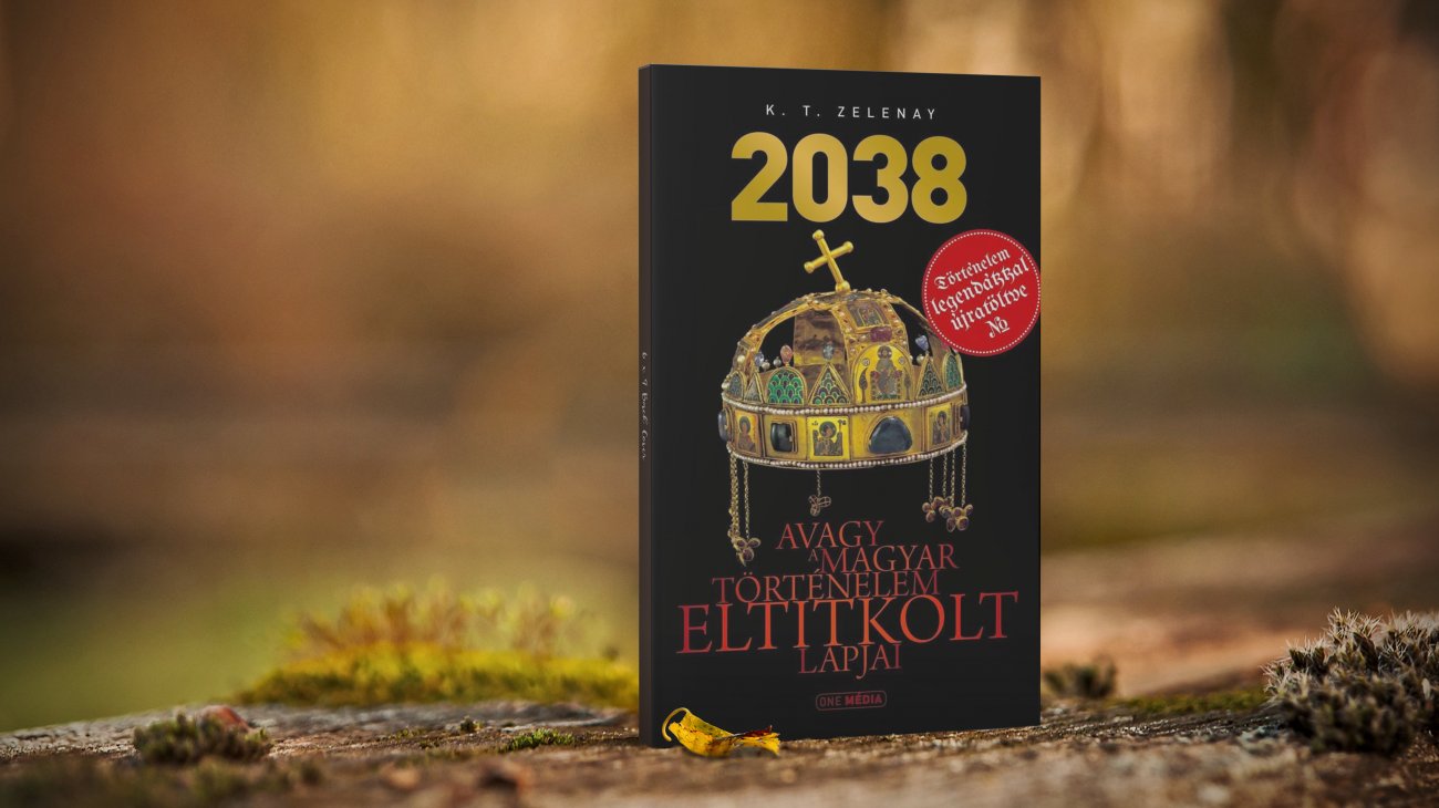 2038 - a magyar történelem eltitkolt lapjai